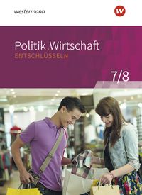 Produktbild: Politik/Wirtschaft entschl&uuml;sseln - F&uuml;r Gymnasien (G8) in Nordrhein-Westfalen