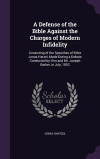Produktbild: A Defense of the Bible Against the Charges of Modern Infidelity