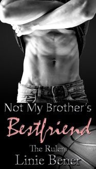 Produktbild: Not My Brother's Best Friend (The Rulers)