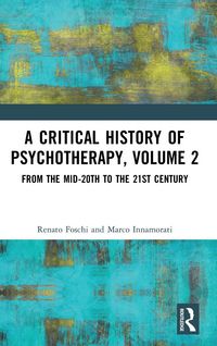 Produktbild: A Critical History of Psychotherapy, Volume 2