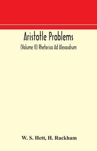 Produktbild: Aristotle Problems (Volume Ii) Rhetorica Ad Alexaxdrum