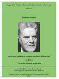 Produktbild: Gentile-Edition, Bd. 7,3: Entstehung und Entwicklung der modernen Philosophie in Italien (I)