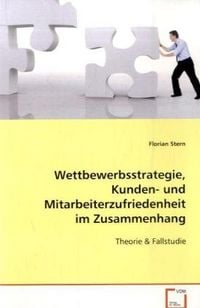 Produktbild: Stern Florian: Wettbewerbsstrategie, Kunden- undMitarbeiterz