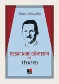 Produktbild: Resat Nuri G&uuml;ntekin ve Tiyatro