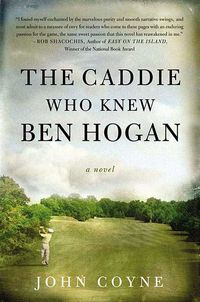 Produktbild: The Caddie Who Knew Ben Hogan