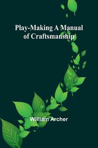 Produktbild: Play-Making A Manual of Craftsmanship