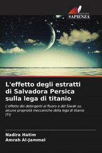 Produktbild: L'effetto degli estratti di Salvadora Persica sulla lega di titanio