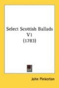 Produktbild: Select Scottish Ballads V1 (1783)