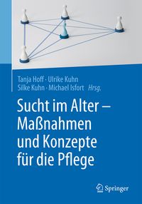 Produktbild: Sucht im Alter &ndash; Ma&szlig;nahmen und Konzepte f&uuml;r die Pflege
