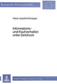 Produktbild: Informations- und Kaufverhalten unter Zeitdruck