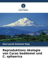 Produktbild: Reproduktions &ouml;kologie von Cycas beddomei und C. sphaerica