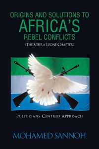 Produktbild: Origins and Solutions to Africa'S Rebel Conflicts (The Seirra Leone Chapter)
