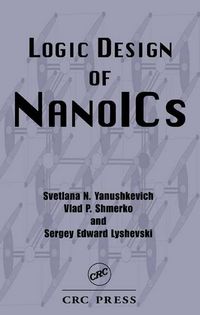 Produktbild: Yanushkevich, S: Logic Design of NanoICS