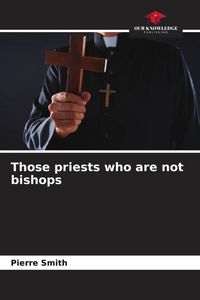 Produktbild: Those priests who are not bishops