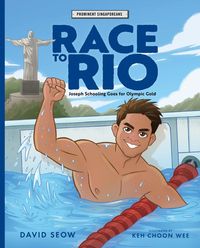 Produktbild: Race to Rio: Joseph Schooling Goes for Olympic Gold (Prominent Singaporeans, #4)