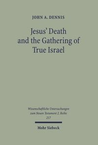 Produktbild: Jesus' Death and the Gathering of True Israel