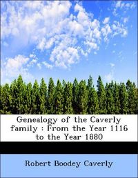 Produktbild: Caverly, R: Genealogy of the Caverly family : From the Year