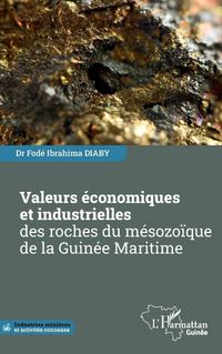 Produktbild: Valeurs &eacute;conomiques et industrielles des roches du m&eacute;sozo&iuml;que de la Guin&eacute;e