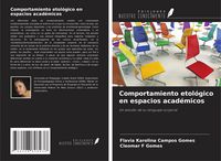 Produktbild: Comportamiento etol&oacute;gico en espacios acad&eacute;micos
