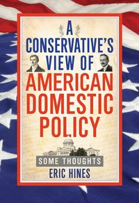Produktbild: A Conservative's View of American Domestic Policy: Some Thoughts