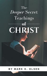 Produktbild: The Deeper Secret Teachings of Christ