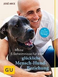 Produktbild: Meine 5 Geheimnisse f&uuml;r eine gl&uuml;ckliche Mensch-Hund-Beziehung