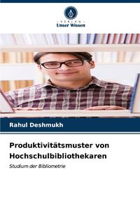Produktbild: Produktivit&auml;tsmuster von Hochschulbibliothekaren