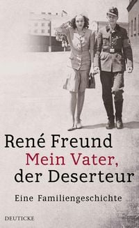 Produktbild: Mein Vater, der Deserteur
