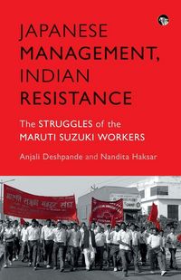 Produktbild: Japanese Management, Indian the Struggles of the Maruti Suzuki Workers