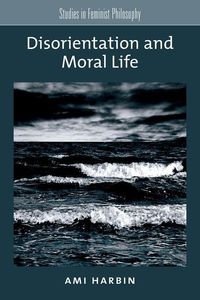 Disorientation & Moral Life