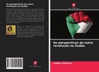 Produktbild: As perspectivas de outra revolu&ccedil;&atilde;o no Sud&atilde;o