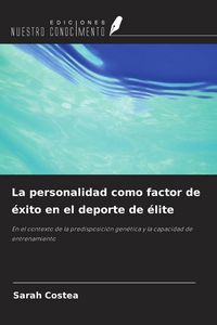 Produktbild: La personalidad como factor de &eacute;xito en el deporte de &eacute;lite