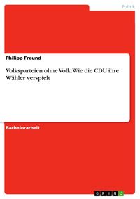 Produktbild: Volksparteien ohne Volk. Wie die CDU ihre W&auml;hler verspielt