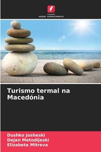 Produktbild: Turismo termal na Maced&oacute;nia