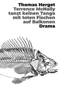 Produktbild: Terrence McNally tanzt keinen Tango mit toten Fischen auf Balkonen
