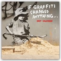 Produktbild: Banksy &ndash; If Graffiti changed Anything 2027 &ndash; 12-Monatskalender