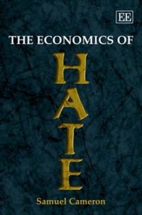 Produktbild: Cameron, S:  The Economics of Hate