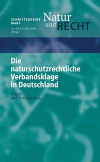 Produktbild: Die naturschutzrechtliche Verbandsklage in Deutschland