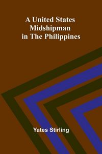 Produktbild: A United States Midshipman in the Philippines