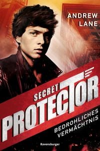 Produktbild: Secret Protector, Band 3 - Bedrohliches Verm&auml;chtnis