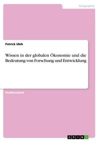 Produktbild: Wissen in der globalen &Ouml;konomie und die Bedeutung von Forschung und Entwicklung