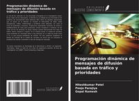 Produktbild: Programaci&oacute;n din&aacute;mica de mensajes de difusi&oacute;n basada en tr&aacute;fico y prioridades