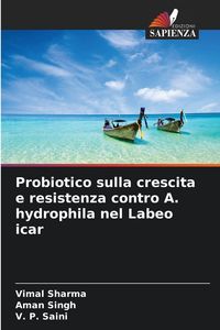Produktbild: Probiotico sulla crescita e resistenza contro A. hydrophila nel Labeo icar
