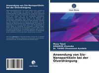 Produktbild: Anwendung von Sio-Nanopartikeln bei der &Ouml;lverdr&auml;ngung