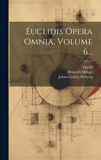Produktbild: Euclidis Opera Omnia, Volume 6...