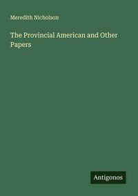 Produktbild: The Provincial American and Other Papers