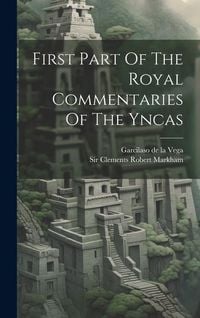 Produktbild: First Part Of The Royal Commentaries Of The Yncas