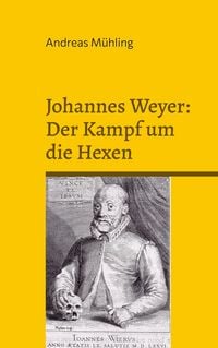 Produktbild: Johannes Weyer: Der Kampf um die Hexen