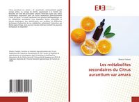 Produktbild: Les m&eacute;tabolites secondaires du Citrus aurantium var amara