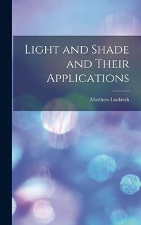Produktbild: Light and Shade and Their Applications